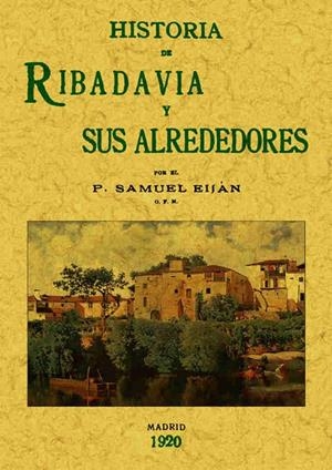 HISTORIA DE RIBADAVIA Y SUS ALREDEDORES | 9788497611503 | EIJAN, SAMUEL