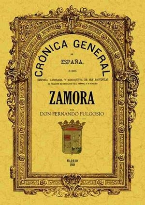 CRÓNICA DE LA PROVINCIA DE ZAMORA | 9788497610094 | FULGOSIO, FERNANDO