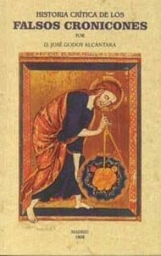 HISTORIA CRITICA DE LOS FALSOS CRONICONES | 9788490015377 | GODOY ALCANTARA, JOSE