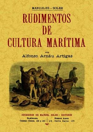 RUDIMENTOS DE CULTURA MARÍTIMA (2 TOMOS EN 1 VOLUMEN) | 9788490014172 | ARNAU ARTIGAS, ALFONSO