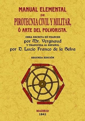 MANUAL ELEMENTAL DE PIROTECNIA CIVIL Y MILITAR | 9788497616997 | VERGNAUD