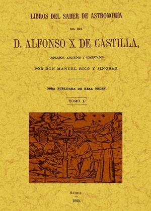 LIBROS DEL SABER DE ASTRONOMÍA DEL REY ALFONSO X DE CASTILLA (5 TOMOS) | 9788490011171 | ALFONSO X