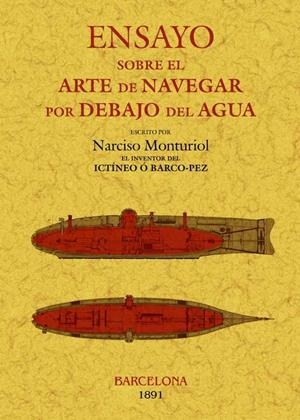 ENSAYO SOBRE EL ARTE DE NAVEGAR POR DEBAJO DEL AGUA | 9788497618663 | MONTURIOL, NARCISO