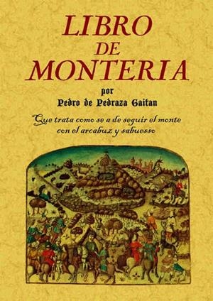 LIBRO DE MONTERIA | 9788490014387 | PEDRAZA GAITAN, PEDRO DE