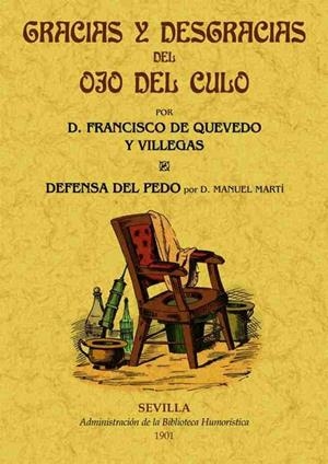 GRACIAS Y DESGRACIAS DEL OJO EL CULO. DEFENSA DEL PEDO | 9788490013632 | QUEVEDO Y VILLEGAS, FRANCISCO DE / MARTÍ, MANUEL