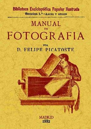 MANUAL DE FOTOGRAFÍA | 9788490013588 | PICATOSTE, FELIPE