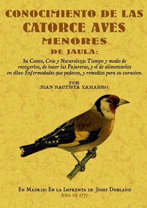 CONOCIMIENTO DE LAS CATORCES AVES MENORES DE JAULA | 9788497616249 | XAMARRO, JUAN BAUTISTA