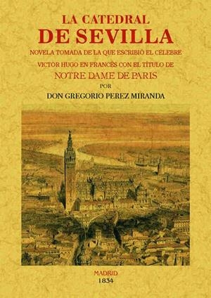 CATEDRAL DE SEVILLA, LA. NOVELA | 9788490015209 | PEREZ MIRANDA, GREGORIO