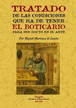 TRATADO DE LAS CONDICIONES QUE HA DE TENER EL BOTICARIO PARA SER DOCTO EN SU ARTE | 9788490014042 | MARTINEZ DE LEACHE, MIGUEL