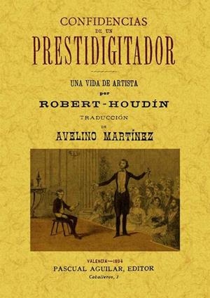 CONFIDENCIAS DE UN PRESTIDIGITADOR (2 TOMOS EN UN VOLUMEN) | 9788497619905 | ROBERT-HOUDIN, JEAN-EUGENE
