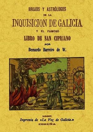 BRUJOS Y ASTRÓLOGOS DE LA INQUISICIÓN DE GALICIA | 9788490013199 | BARREIRO, BERNARDO