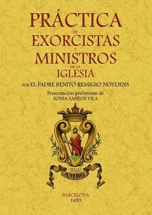 PRÁCTICA DE EXORCISTAS Y MINISTROS DE LA IGLESIA | 9788497617734 | NOYDENS, BENITO REMIGIO