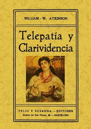 TELEPATÍA Y CLARIVIDENCIA | 9788497616102 | WALKER ATKINSON, WILLIAM