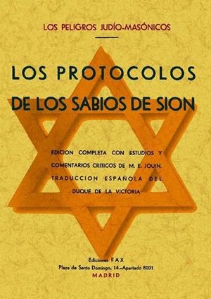 PROTOCOLOS DE LOS SABIOS DE SIÓN (LOS PELIGROS JUDÍO-MASÓNICOS), LOS | 9788497614450 | ANÓNIMO
