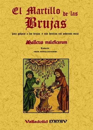MARTILLO DE LAS BRUJAS : PARA GOLPEAR A LAS BRUJAS CON PODEROSA MAZA | 9788497611107 | KRAEMER Y SPRENGER