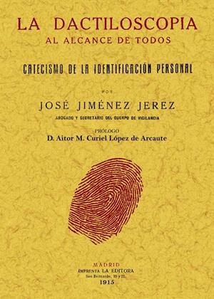 DACTILOSCOPIA AL ALCANCE DE TODOS, LA | 9788497618199 | JIMÉNEZ JEREZ, JOSÉ