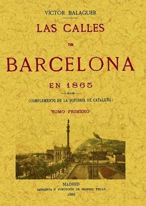 CALLES DE BARCELONA EN 1865 (OBRA COMPLETA), LAS | 9788497614955 | BALAGUER, VÍCTOR