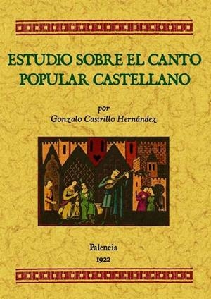 ESTUDIOS SOBRE EL CANTO POPULAR CASTELLANO | 9788497614498 | CASTRILLO HERNÁNDEZ, GONZALO