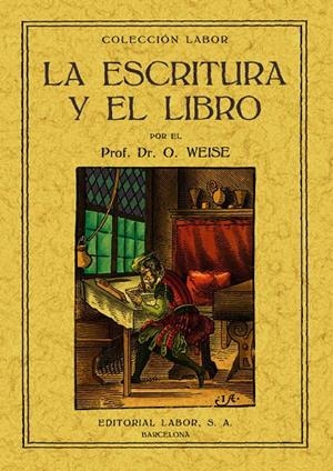 ESCRITURA Y EL LIBRO, LA | 9788497611602 | WEISE