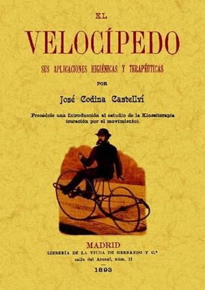 VELOCÍPEDO, EL : SUS APLICACIONES HIGIÉNICAS Y TERAPÉUTICAS | 9788497618649 | CODINA CASTELLVÍ, JOSÉ