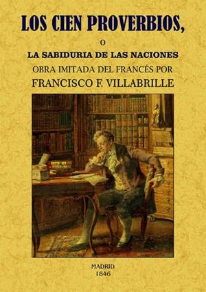 CIEN PROVERBIOS O LA SABIDURIA DE LAS NACIONES, LOS | 9788490014790 | VILLABRILLE, FRANCISCO F.