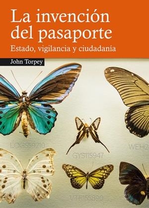 INVENCIÓN DEL PASAPORTE, LA | 9788412186604 | TORPEY, JOHN