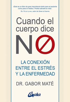 CUANDO EL CUERPO DICE "NO" | 9788484458296 | MATÉ, GABOR