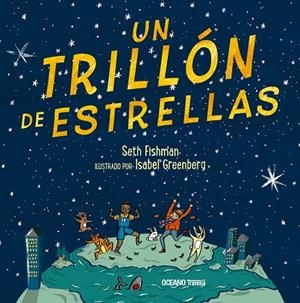 TRILLÓN DE ESTRELLAS, UN | 9786075570754 | FISHMAN, SETH