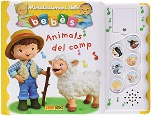 MINIDICCIONARI DELS BEBÈS AMB SONS. ANIMALS DEL CAMP | 9788413342412