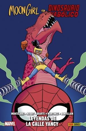 100% MARVEL HC. MOON GIRL Y DINOSAURIO DIABÓLICO 08 : LEYENDAS DE LA CALLE YANCY | 9788413343600 | MARTINEZ, ALITHA / MONTCLARE, BRANDON