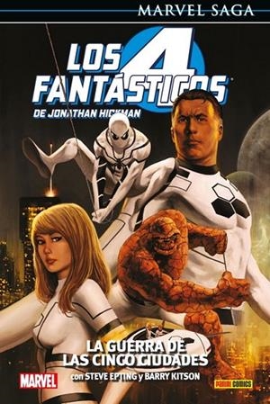 MARVEL SAGA 99. LOS 4 FANTÁSTICOS DE JONATHAN HICKMAN 04 : LA GUERRA DE LAS CINCO CIUDADES | 9788491675778 | EPTING, STEVE / HICKMAN, JONATHAN