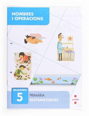 NOMBRES I OPERACIONS QUADERN 05 | 9788466132664 | SÁNCHEZ, CARMEN