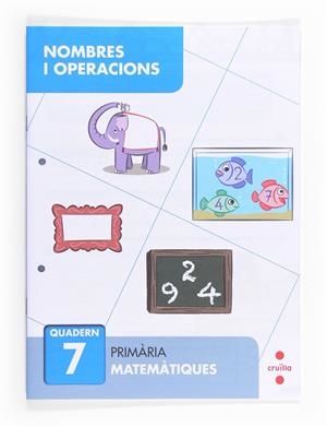 NOMBRES I OPERACIONS QUADERN 07 | 9788466132688 | ALIAÑO TEJERO, JOSÉ MARÍA / ELLIDO PEÑA, FRANCISCO JAVIER / GALÁN MAYOLÍN, FRANCISCO JAVIER
