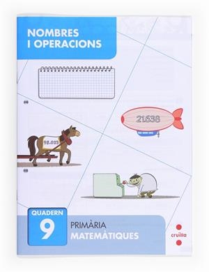 NOMBRES I OPERACIONS QUADERN 09 | 9788466132701 | ALIAÑO TEJERO, JOSÉ MARÍA / BELLIDO PEÑA, FRANCISCO JAVIER / GALÁN MAYOLÍN, FRANCISCO JAVIER