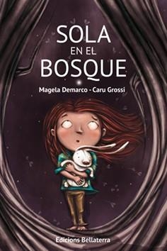SOLA EN EL BOSQUE | 9788472909656 | DEMARCO, MAGELA / GROSSI, CARU