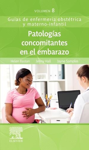 PATOLOGÍAS CONCOMITANTES EN EL EMBARAZO | 9788491136644 | BASTON, H.
