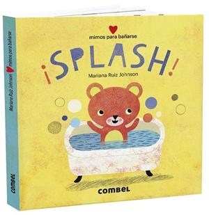 SPLASH! MIMOS PARA BAÑARSE | 9788491015734 | RUIZ JOHNSON, MARIANA