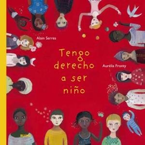 TENGO DERECHO A SER NIÑO | 9788418075421 | SERRES, ALAIN / FRONTY, AURÉLIA