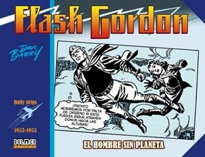 FLASH GORDON 1953 - 1955 : EL HOMBRE SIN PLANETA | 9788417956585 | BARRY, DAN