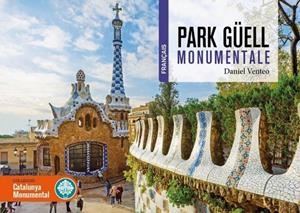 PARK GÜELL MONUMENTALE | 9788417432522 | VENTEO I MELÈNDREZ, DANIEL