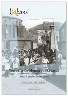 ABANS DE TORROELLA DE MONTGRÍ I L'ESTARTIT, L' | 9788495550880 | TORRENT, ENRIC / CASADEVALL, JORDI