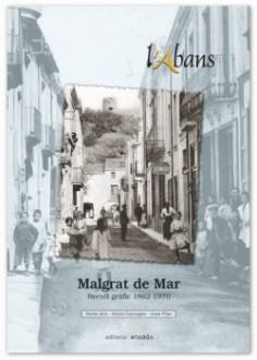 ABANS DE MALGRAT DE MAR, L' | 9788495550750 | ARÍS, NÚRIA / GARANGOU, SÒNIA / PIÑA, JOAN