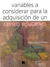 VARIABLES A CONSIDERAR PARA LA ADQUISICIÓN DE UN CENTRO EDUCATIVO | 9788415372301 | GALIANA RICHART, JORGE