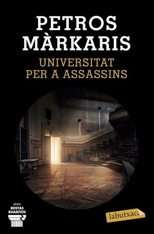 UNIVERSITAT PER A ASSASSINS (KOSTAS KHARITOS 10) | 9788417423469 | MÁRKARIS, PETROS