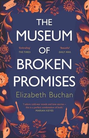 MUSEUM OF BROKEN PROMISES, THE | 9781786495310 | BUCHAN, ELIZABETH
