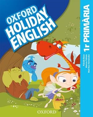 HOLIDAY ENGLISH 1R PRIMÀRIA (CATALAN EDITION) | 9780194546409 | BAZO, PLÁCIDO / PEÑATE, MARCOS / HERNÁNDEZ, MARI ROS