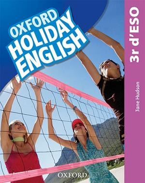 HOLIDAY ENGLISH 3 ESO. STUDENT'S PACK (3RD CATALAN EDITION) | 9780194014762 | HUDSON, JANE
