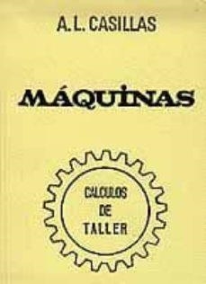 MAQUINAS. CALCULOS DE TALLER (40ª ED.) | 9788440072160 | LOPEZ CASILLAS, ARCADIO