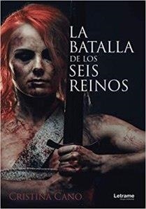 BATALLA DE LOS SEIS REINOS, LA | 9788418307331 | CANO, CRISTINA