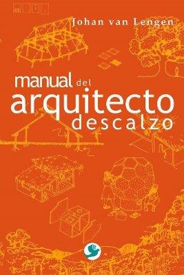 MANUAL DEL ARQUITECTO DESCALZO | 9786077723677 | VAN LENGEN, JOHAN